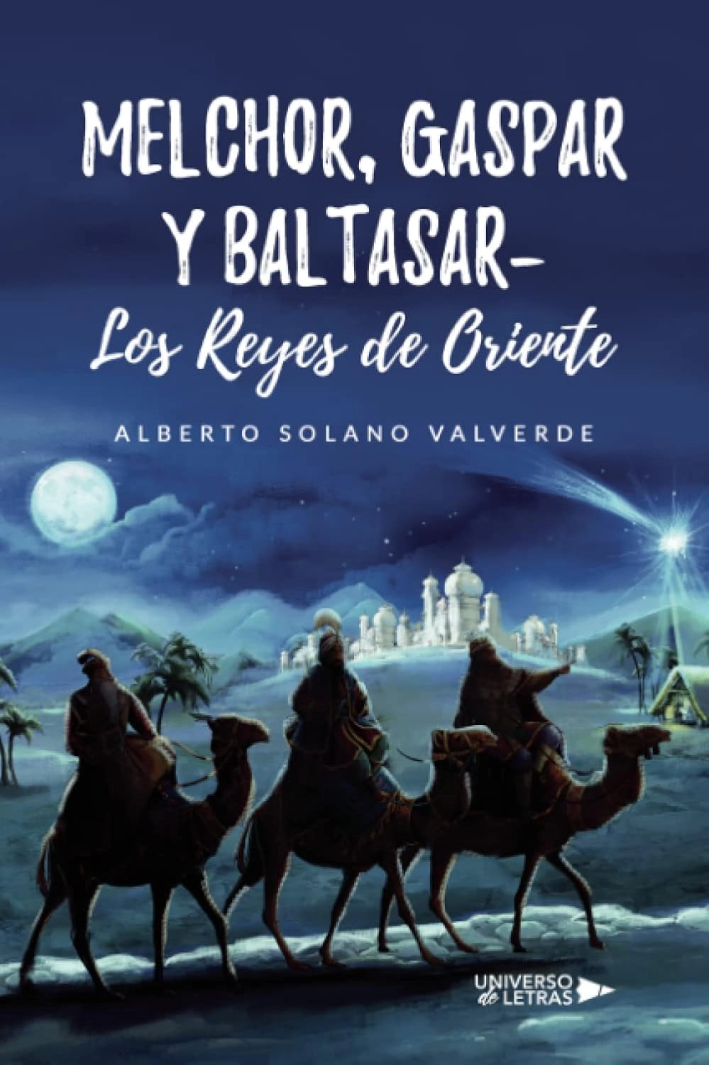 portada_melchor_gaspar_y_baltasar_los_reyes_de_oriente_alberto_solano_valverde